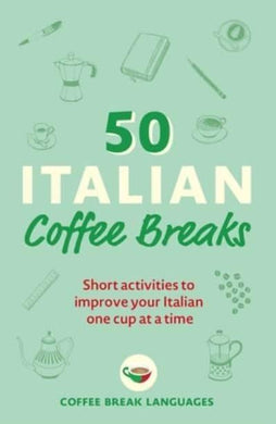 50 Coffee Breaks: Italian - Coffee Breaks