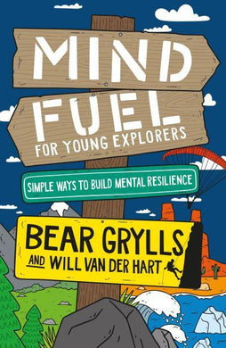 Mind Fuel For Young Explorers - Bear Grylls