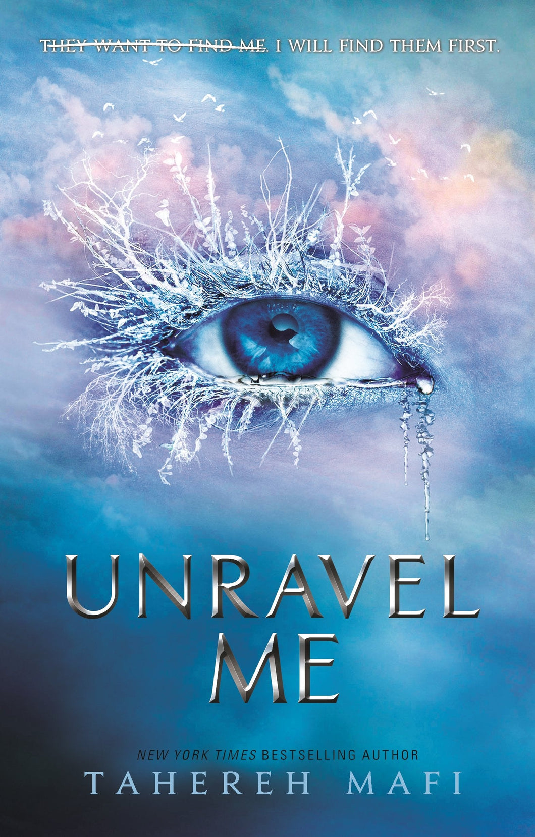 Shatter Me 02: Unravel Me - Tahereh Mafi