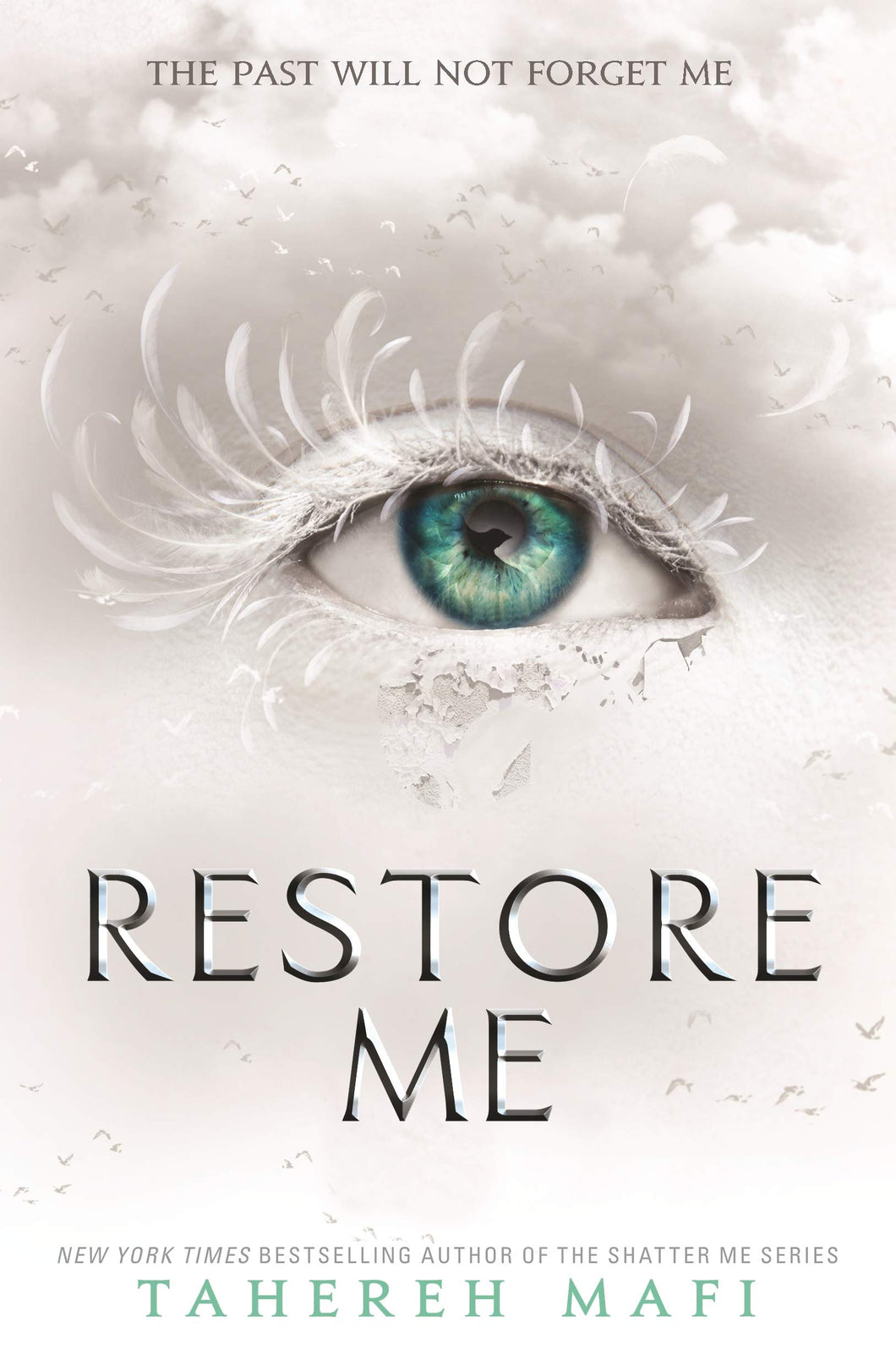 Shatter Me 04: Restore Me - Tahereh Mafi