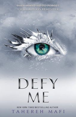 Shatter Me 05: Defy Me - Tahereh Mafi