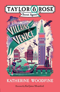 Taylor & Rose S.A 03: Villians in Venice - Katherine Woodfine