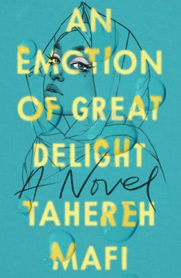 Emotion Of Great Delight An - Tahereh Mafi