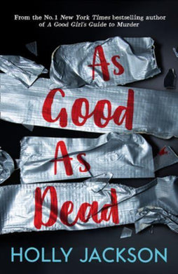 Good Girl 03: As Good As Dead - Holly Jackson