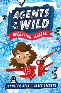 Agents of the Wild: Operation Icebreak - Jennifer Bell