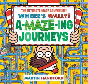 Where's Wally? A-Maze -Ing Journeys - Martin Handford