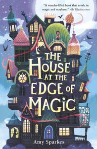 House At The Edge Of Magic 01 - Amy Sparkes