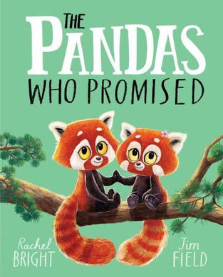 Pandas Who Promised, The - Rachel Bright