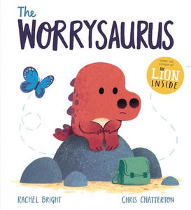 Worrysaurus The - Rachel Bright