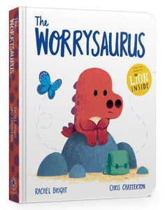 Worrysaurus, The - Rachel Bright