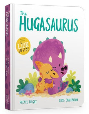 Hugasaurus, The - Rachel Bright