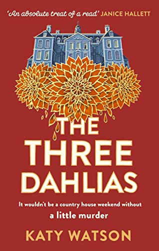 Three Dahlias 01: Three Dahlias, The - Katy Watson