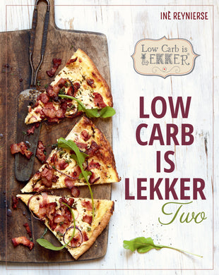 Low Carb Is Lekker Two - Ine Reynierse