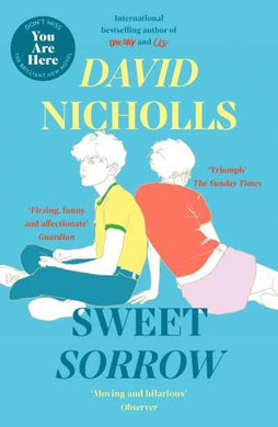 Sweet Sorrow - David Nicholls