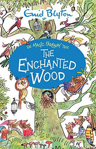 Magic Faraway Tree 01: Enchanted Wood - Enid Blyton