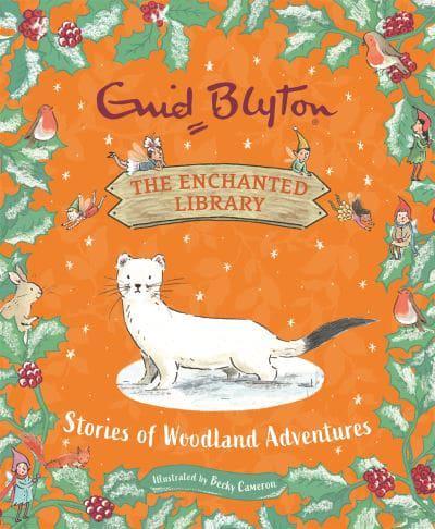 Enchanted Library 08: Woodland Adventure - Enid Blyton