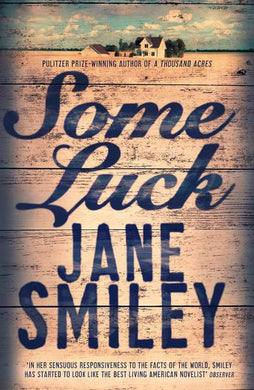 Last Hundred Years 01: Some Luck - Jane Smiley