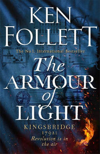 Kingsbridge 05: Armour Of Light, The - Ken Follett