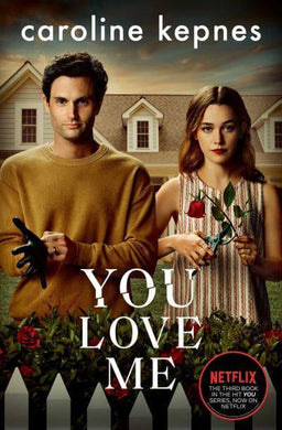 You 03: You Love Me TV Tie in - Caroline Kepnes