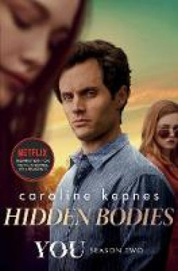 You 02: Hidden Bodies - Caroline Kepnes Kepnes