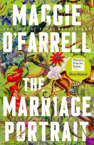 Marriage Portrait, The - Maggie O'Farrell