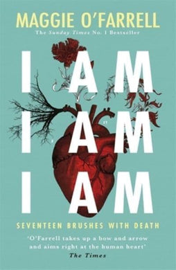 I Am, I Am, I Am - Maggie O'Farrell