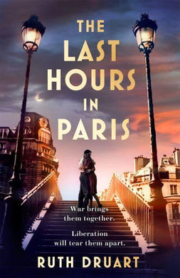 Last Hours In Paris The - Ruth Druart