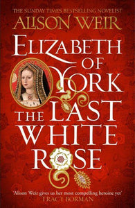 Elizabeth of York - Alison Weir