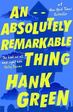 Carls 1: Absolutely Remarkable Thing - Hank Green