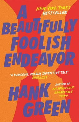 Carls 2: Beautifully Foolish Endeavor A - Hank Green