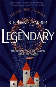 Caraval 02: Legendary - Stephanie Garber