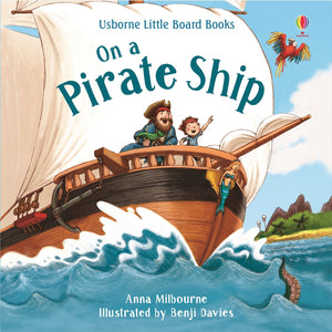 Little Board Book: On a Pirate Ship - Usborne