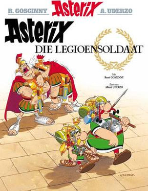 Asterix 10: Die Legioensoldaat - R Goscinny