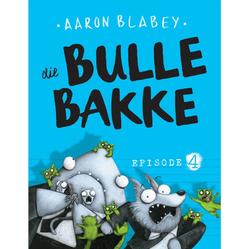 Bullebakke Episode 4 - Aaron Blabey