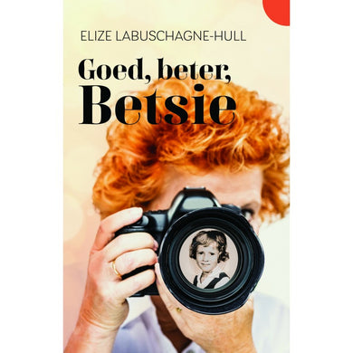 Goed Beter Betsie - Elize Labuschagne