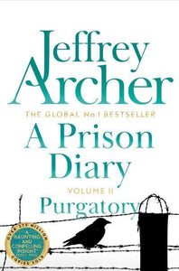 Prison Diary Volume 2: Purgatory - Jeffrey Archer