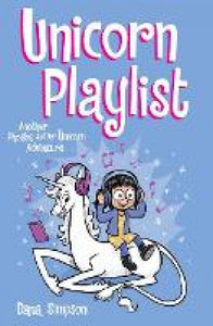 Phoebe & Her Unicorn 14: Unicorn Playlis - Dana Simpson