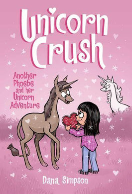 Phoebe & Her Unicorn 17: Unicorn Crush - DA Simpson