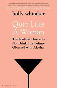 Quit Like A Woman - Holly Whitaker