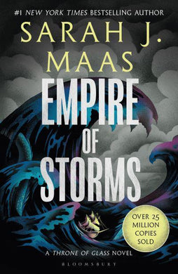 Throne Of Glass 05: Empire Of Storms - Sarah J Maas