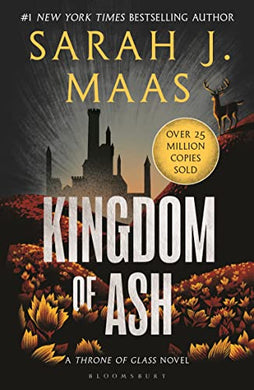 Throne Of Glass 07: Kingdom Of Ash - Sarah J Maas