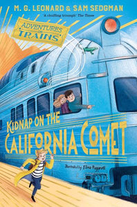 Adv on Trains 02: Kidnap on the Californ - M.G Leonard