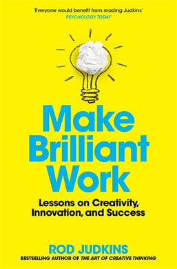 Make Brilliant Work - Rod Judkins