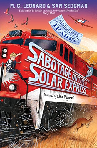 Adv on Trains 05: Sabotage on the Solar - M.G Leonard