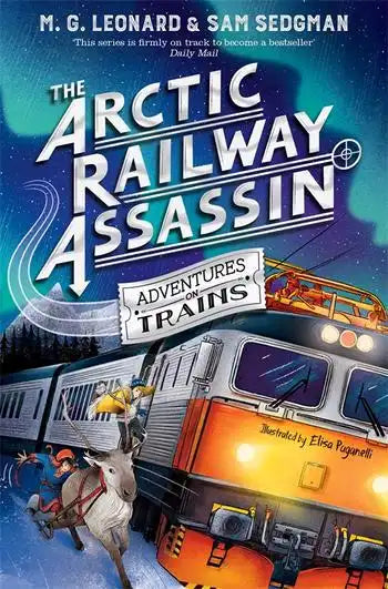 Adv on Trains 06: Arctic Railway Assassi - M.G Leonard