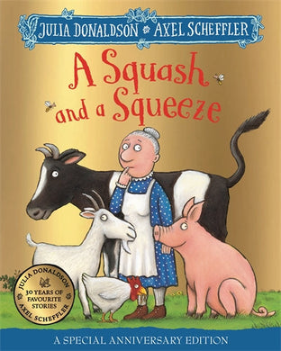 Squash And A Squeeze, A - Julia Donaldson