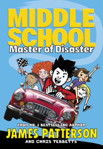 Middle School 12: Master of Disaster - James Patterson