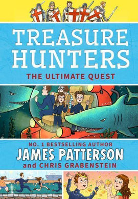 Treasure Hunters 08: Ultimate Quest - James Patterson