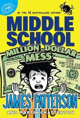 Middle School 16: Million Dollar Mess Do - James Patterson