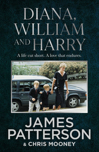 Diana William and Harry - James Patterson